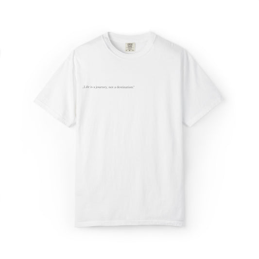 Inspirational Unisex T-Shirt - 'Life is a Journey, Not a Destination'