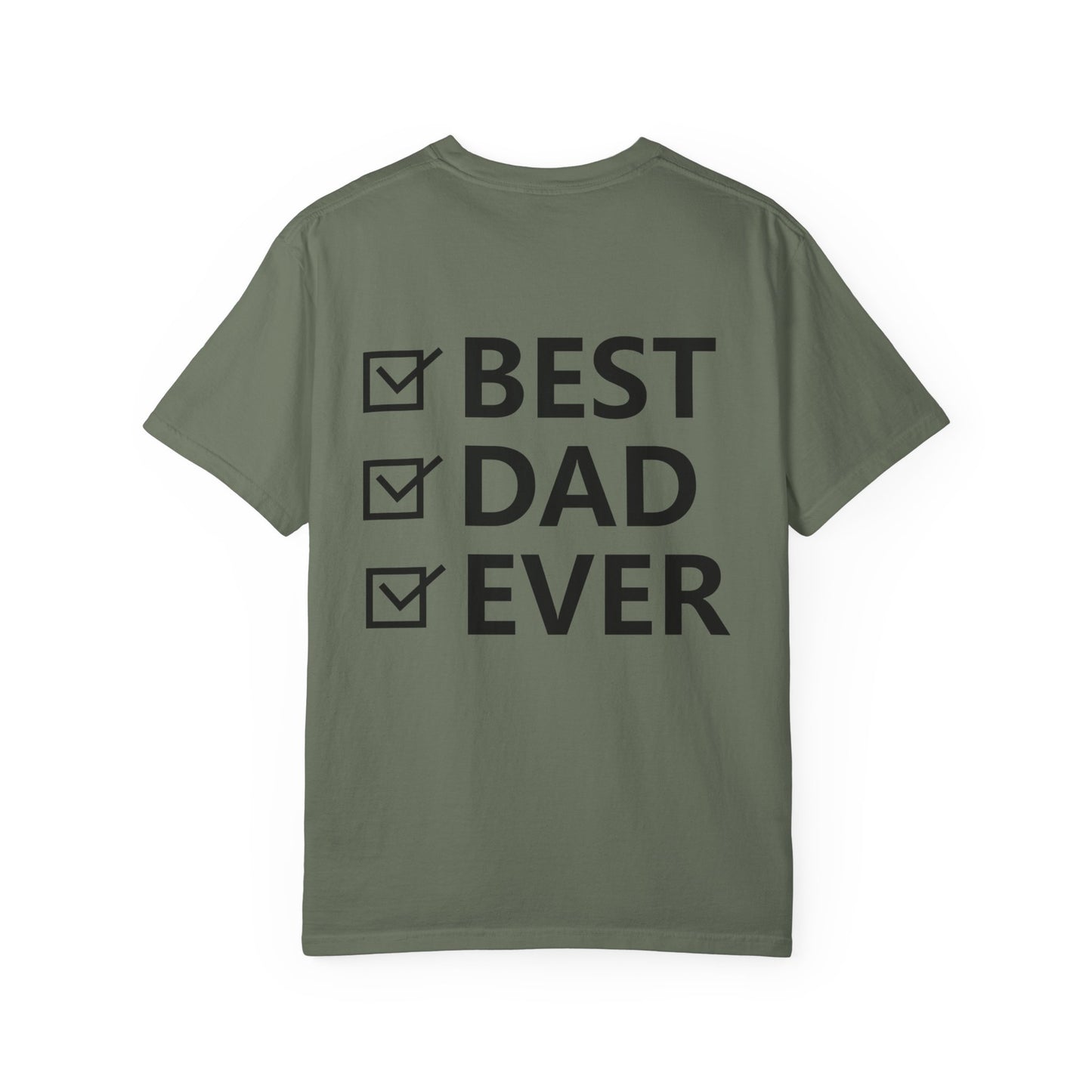 Best Dad Ever Unisex Garment-Dyed T-Shirt