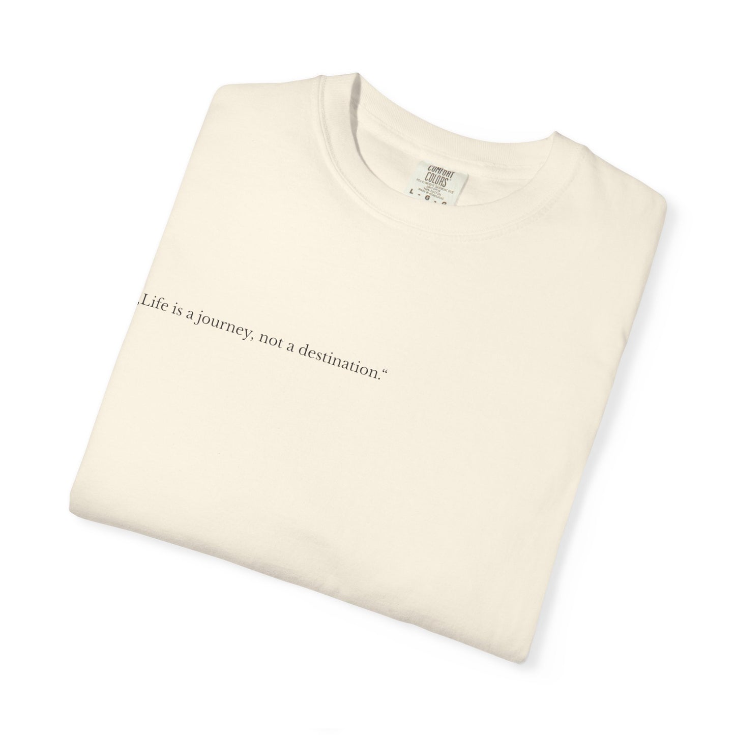 Inspirational Unisex T-Shirt - 'Life is a Journey, Not a Destination'