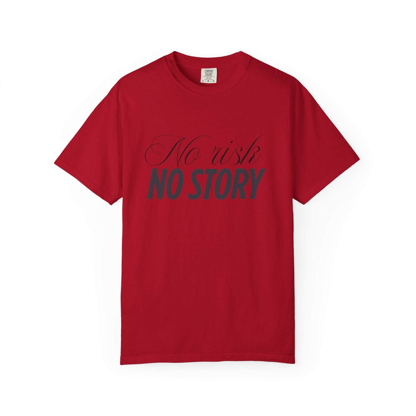 Unisex Garment-Dyed T-shirt - No risk, no story