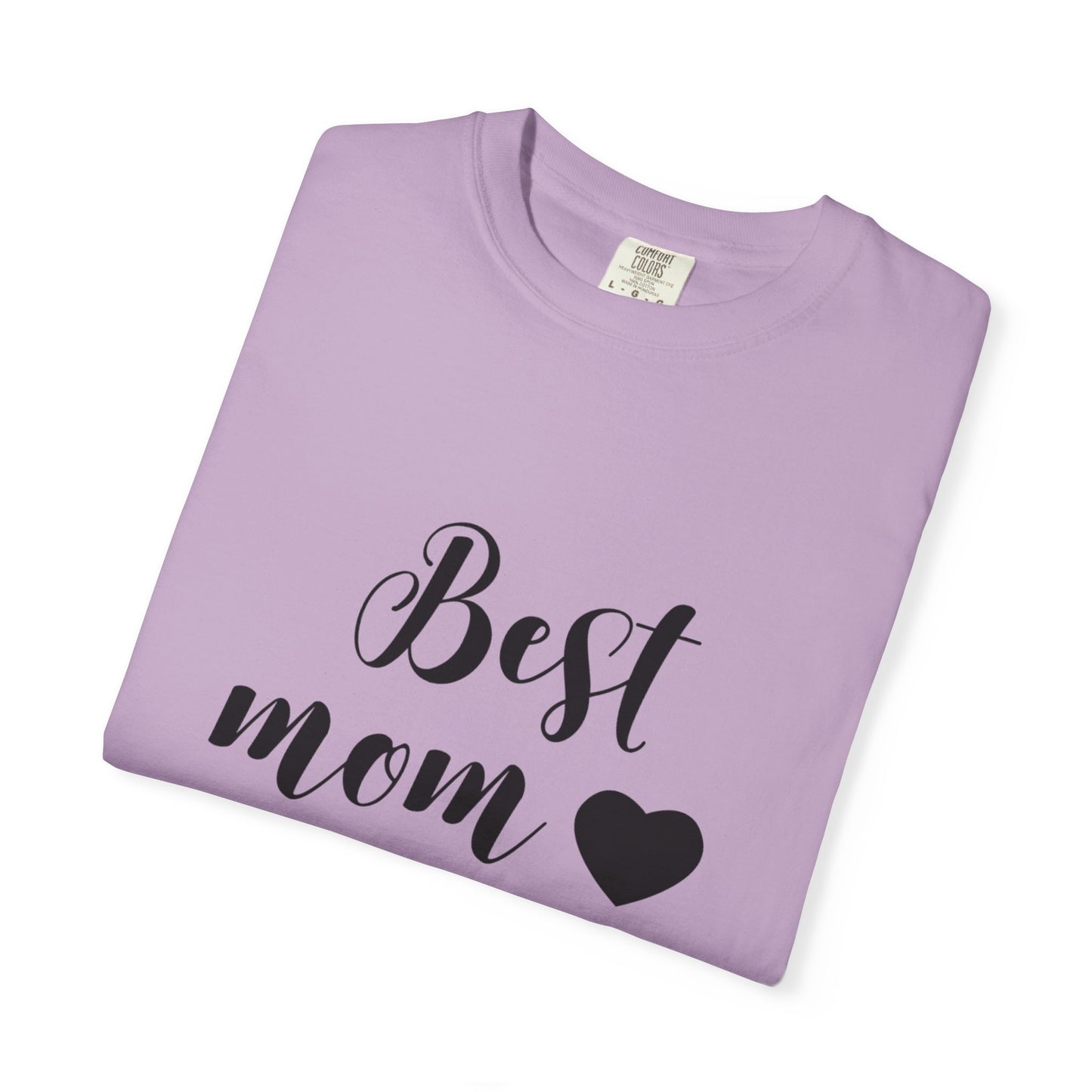 Best Mom Ever T-Shirt, Gift for Mom, Mother's Day Tee, Funny Mom Shirt, Unisex Casual Wear