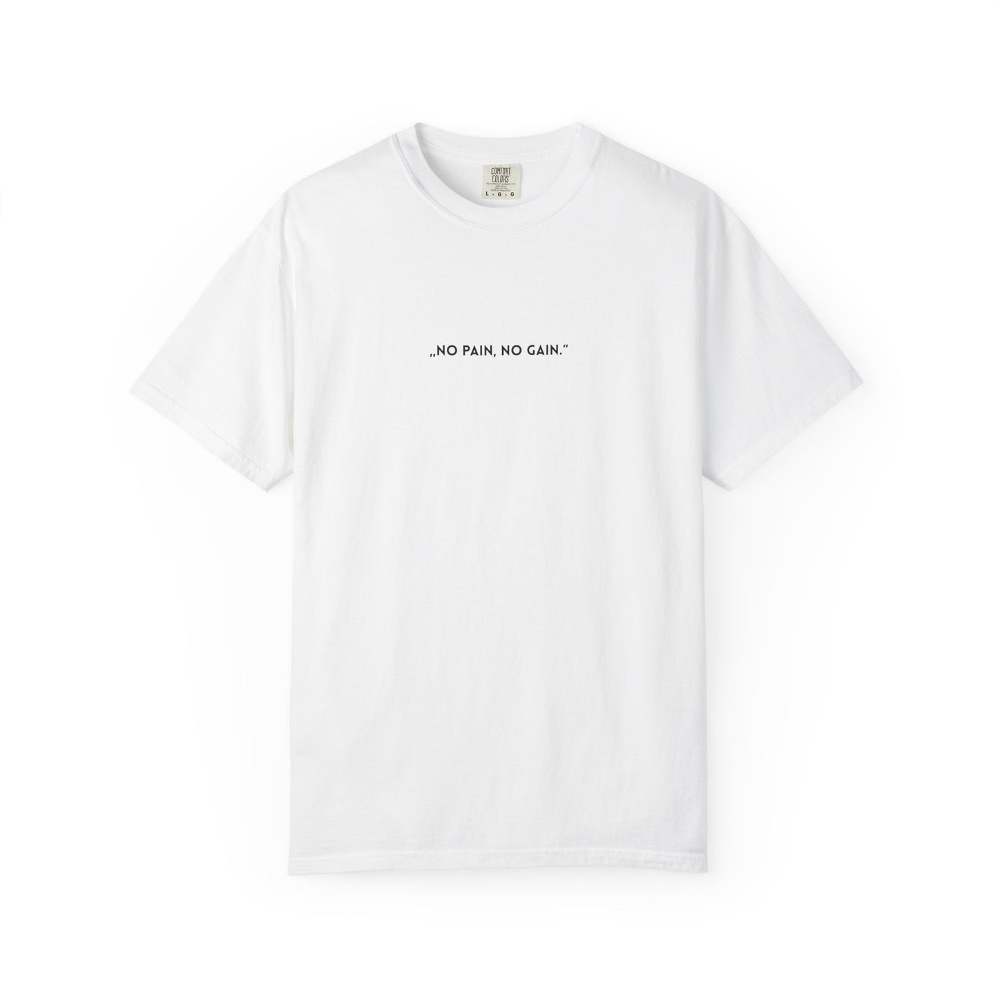 Unisex Garment-Dyed T-shirt - "No pain, no gain."