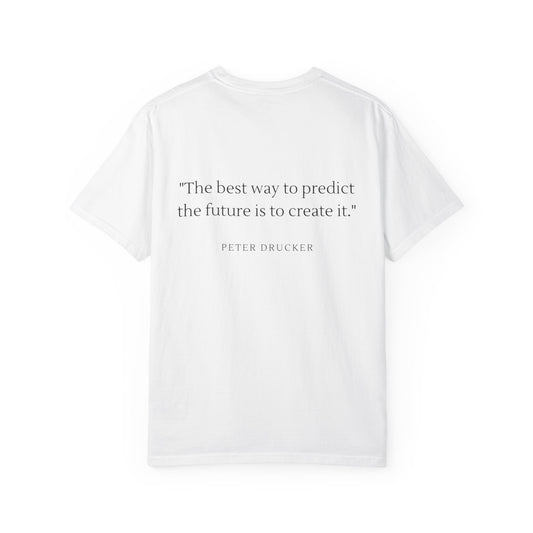 Unisex Garment-Dyed T-shirt - "The best way to predict the future is to create it."