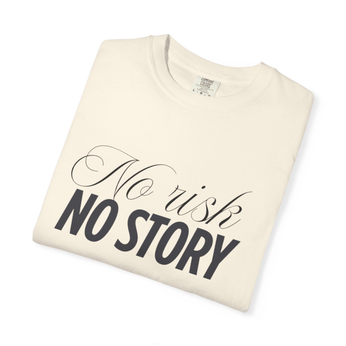 Unisex Garment-Dyed T-shirt - No risk, no story