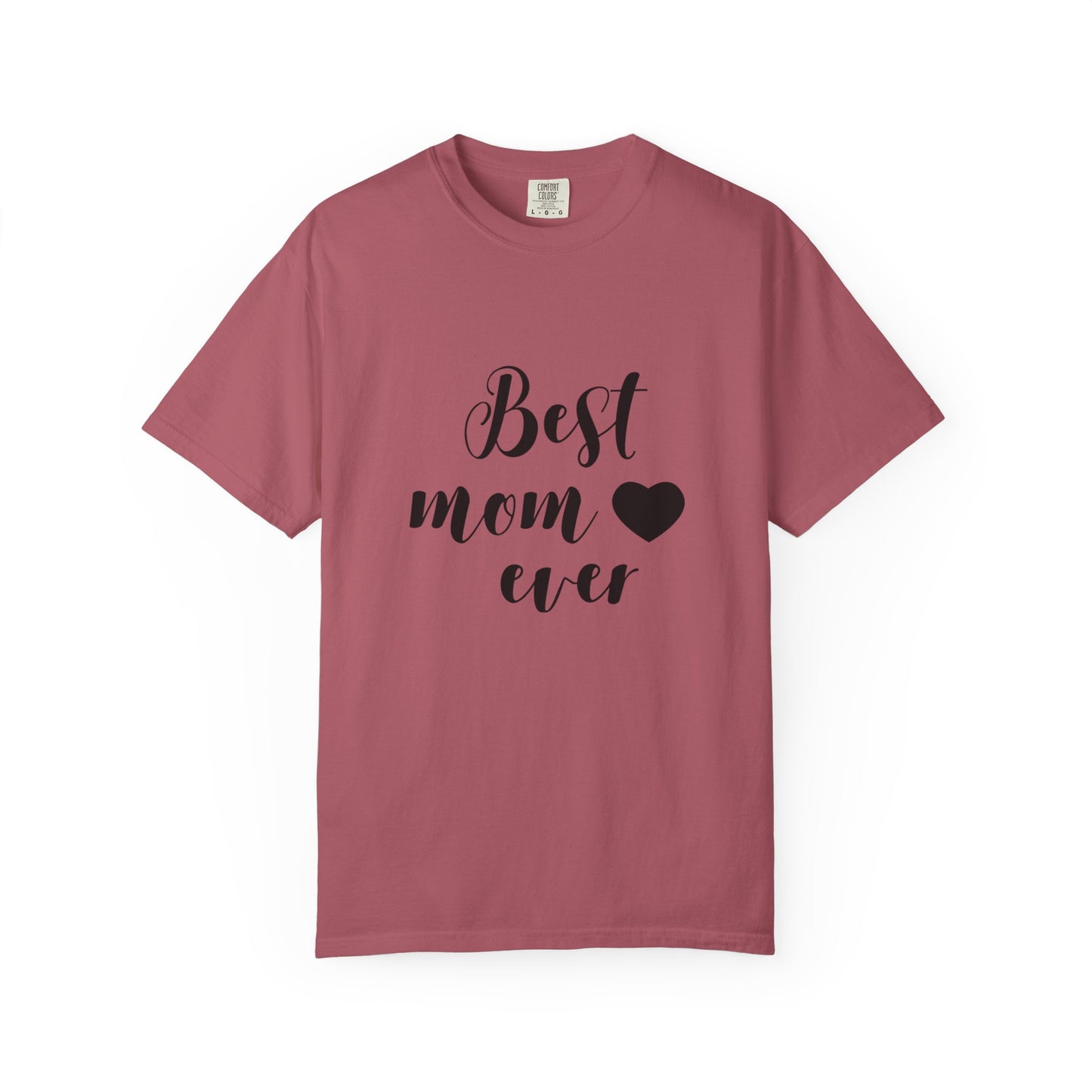 Best Mom Ever T-Shirt, Gift for Mom, Mother's Day Tee, Funny Mom Shirt, Unisex Casual Wear