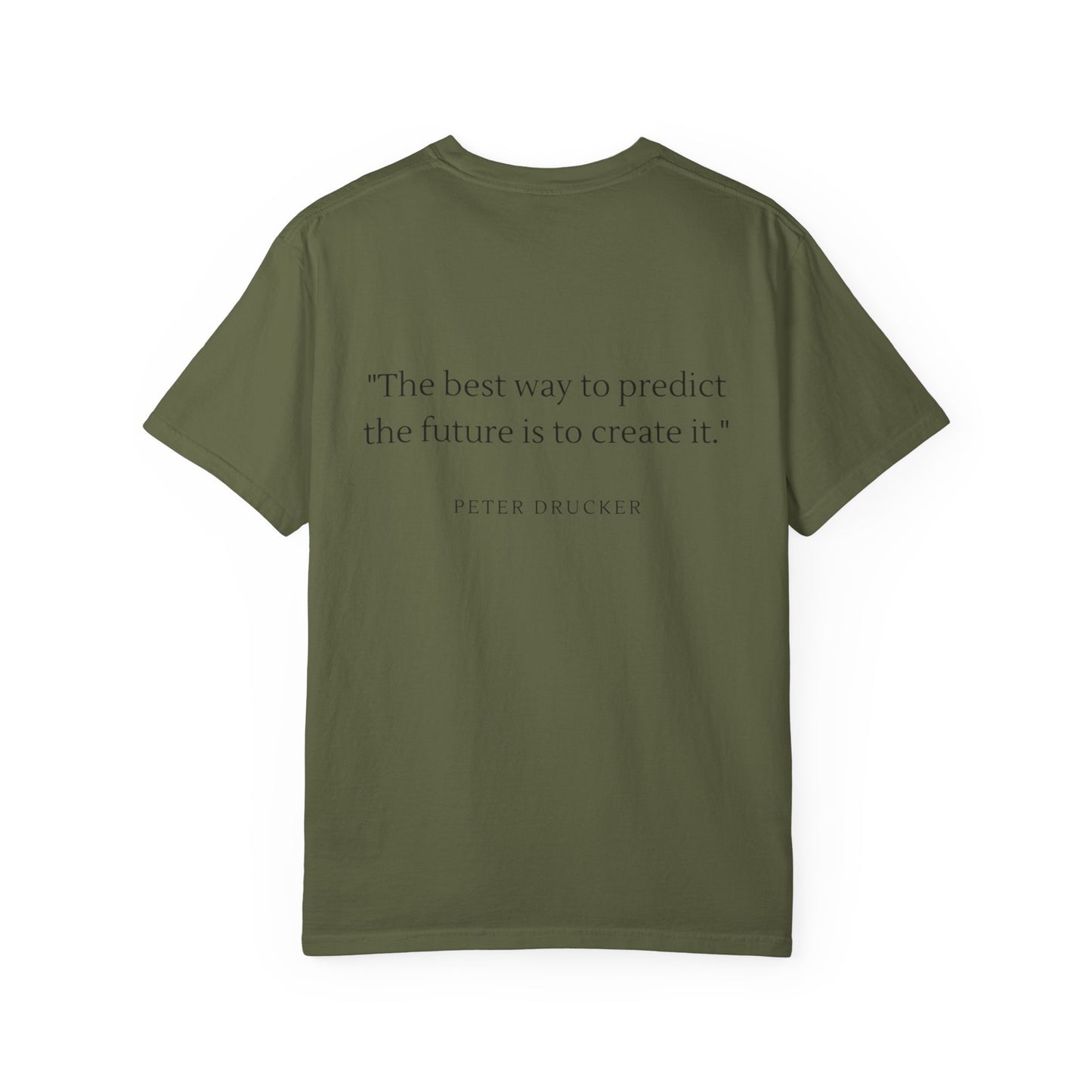 Unisex Garment-Dyed T-shirt - "The best way to predict the future is to create it."