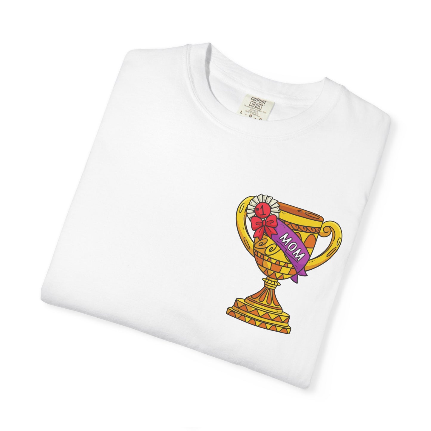 Mom Trophy Unisex Garment-Dyed T-shirt